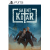 Saint Kotar PS5